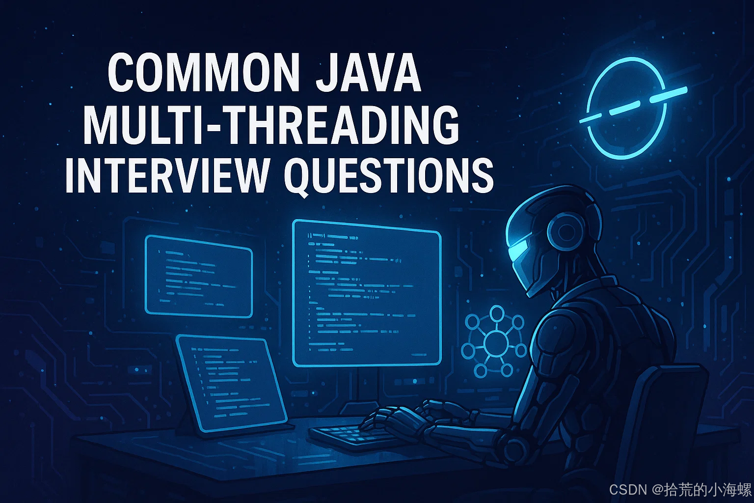 JAVA：多线程常见面试题的技术指南