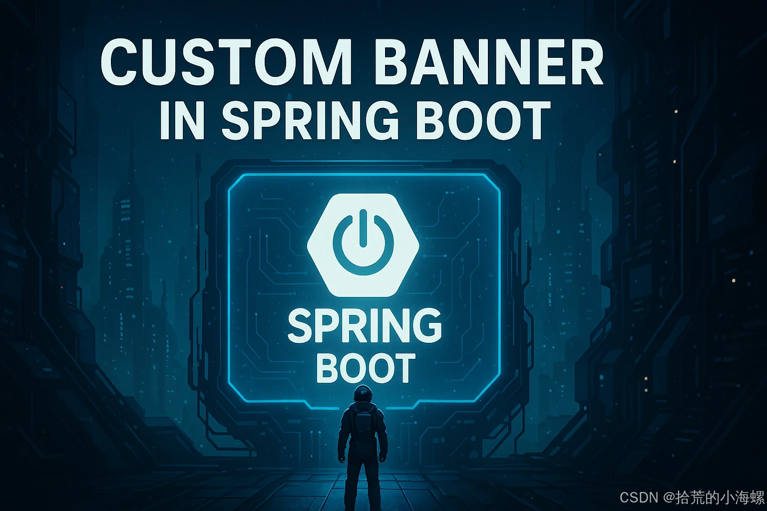 JAVA：Spring Boot 项目中自定义 Banner 的技术指南